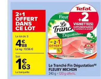 Carrefour Market Le Tranché Fin Dégustation Fleury Michon offre