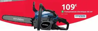 Mr Bricolage Tronçonneuse thermique 38 cm³ hyundai offre