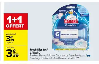 Carrefour Canard Fresh Disc Wc offre