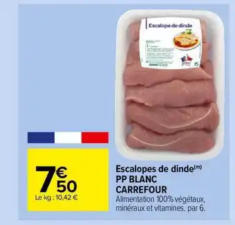 Carrefour Market Escalopes De Dinde Pp Blanc Carrefour offre