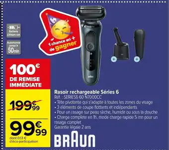 Carrefour Braun Rasoir Rechargeable Series 6 offre