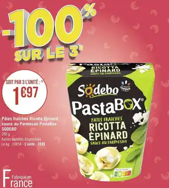 Géant Casino Sodebo pâtes fraîches ricotta epinard sauce au parmesan pastabox offre