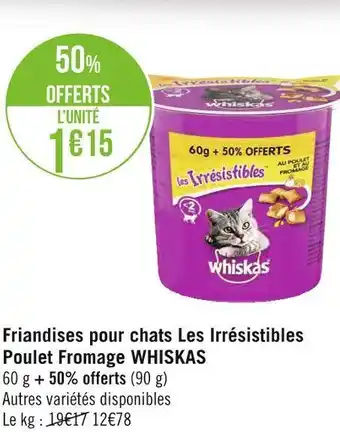 Géant Casino Whiskas friandises pour chats les irrésistibles poulet fromage offre