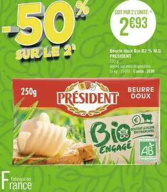 Géant Casino President beurre doux bio 82 % m.g. offre