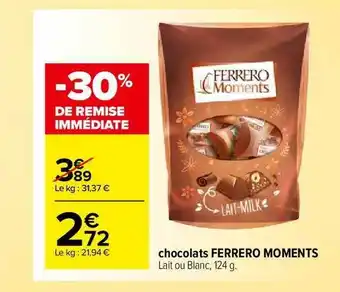Carrefour Market Chocolats Ferrero Moments offre
