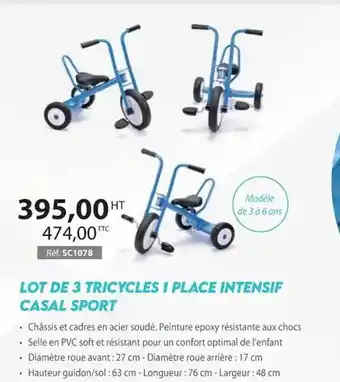Casal Sport Lot de 3 tricycles 1 place intensif casal sport offre