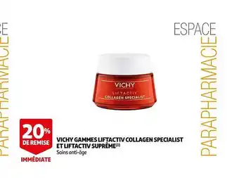 Auchan Vichy gammes liftactiv collagen specialist et liftactiv suprême offre