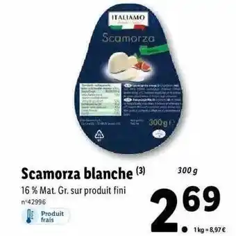 Lidl Scamorza blanche italiamo offre
