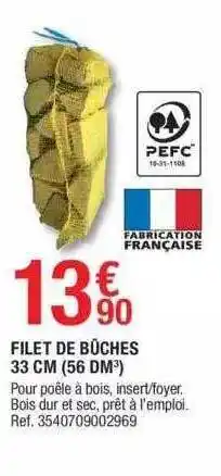 Filet de bûches 33 cm (56 dm³)