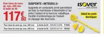 Brico Dépôt Suspente «integra 2» isover offre