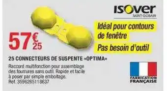 Brico Dépôt 25 connecteurs de suspente «optima» isover offre