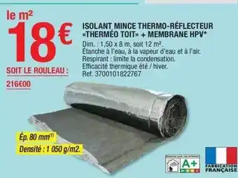 Brico Dépôt Isolant mince thermo-réflecteur «therméo toit» + membrane hpv offre