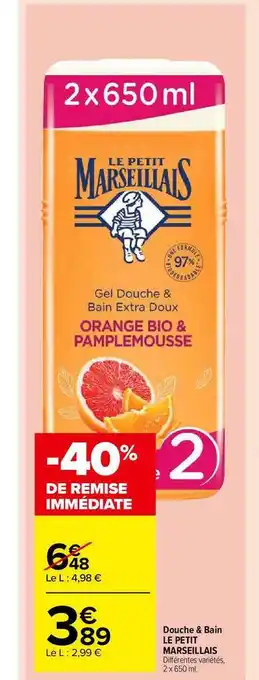 Carrefour Market Douche & Bain Le Petit Marseillais offre