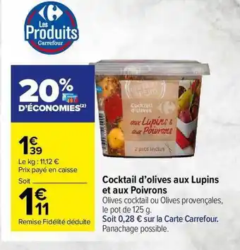Carrefour Market Cocktail D'olives Aux Lupins Et Aux Poivrons offre