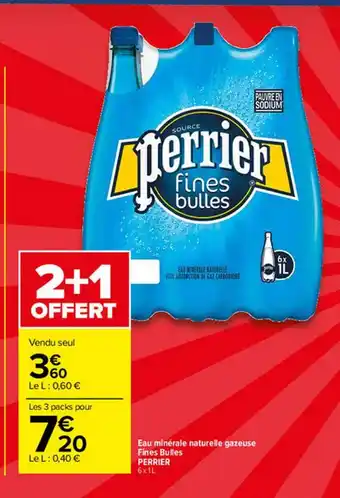 Carrefour Market Eau Minérale Naturelle Gazeuse Fines Bulles Perrier offre