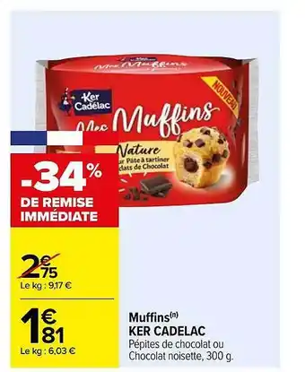 Carrefour Muffins ker cadelac offre