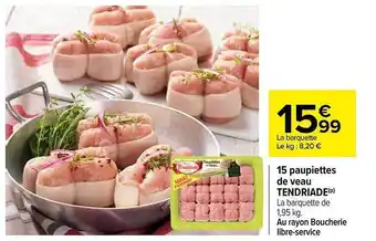 Carrefour 15 paupiettes de veau tendriade offre
