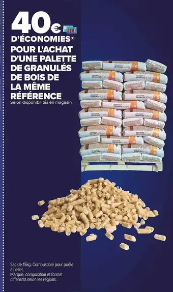 Carrefour Palette de granulés de bois de la même référence offre