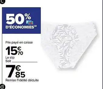 Carrefour Le slip offre