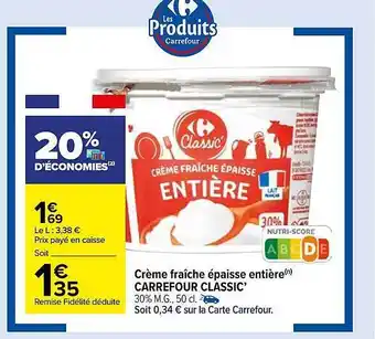 Carrefour Market Crème fraîche épaisse entière carrefour classic' offre