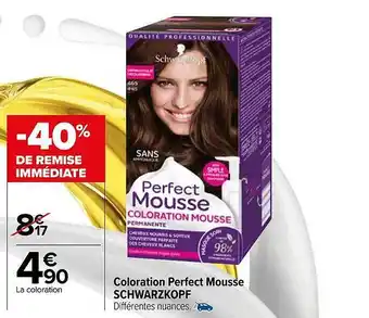 Carrefour Market Coloration perfect mousse schwarzkopf offre