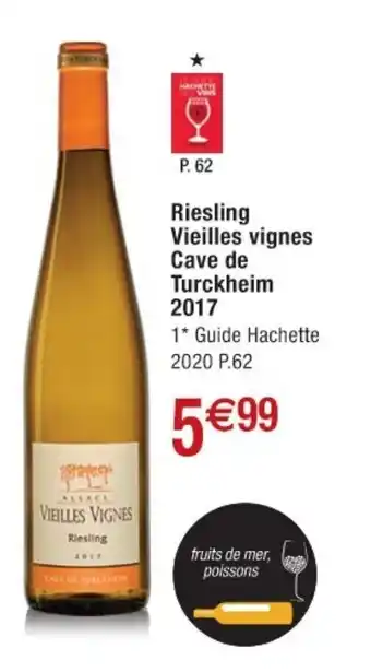 Cora x Carrefour Riesling vieilles vignes cave de turckheim 2017 offre