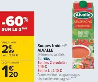 Carrefour ALVALLE soupes froides offre