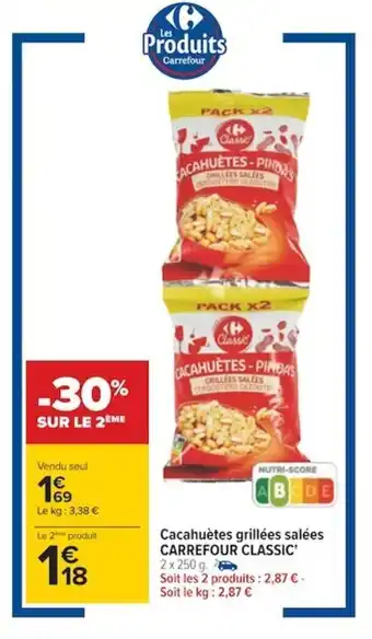 Carrefour CARREFOUR CLASSIC cacahuètes grillées salées offre