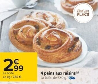 Carrefour 4 pains aux raisins offre