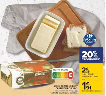 Carrefour Beurre gastronomique carrefour classic offre