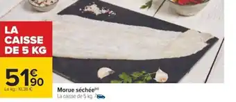 Carrefour Morue séchée offre