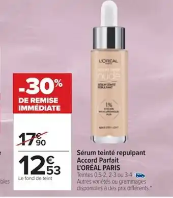 Carrefour l'Oreal Paris Serum Teinte Repulpant Accord Parfait offre