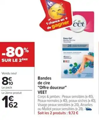 Carrefour Veet Bandes de Cire Offre Douceur offre