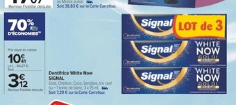 Carrefour Signal Dentifrice White Now offre