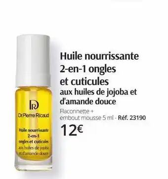 Dr Pierre Ricaud Huile nourrissante 2-en-1 ongles et cuticules aux huiles de jojoba et d'amande douce offre
