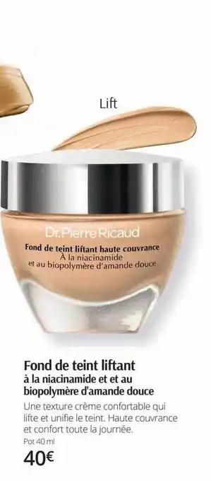 Dr Pierre Ricaud Fond de teint liftant à la niacinamide et au biopolymère d'amande douce offre