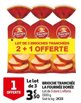 Auchan La fournée dorée brioche tranchée offre