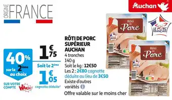 Auchan Auchan rôti de porc supérieur offre