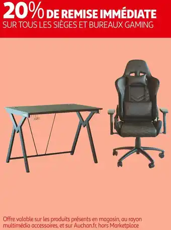 Auchan Bon plan sur tous les sièges et bureaux gaming offre