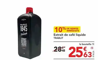 METRO Extrait de café liquide trablit offre