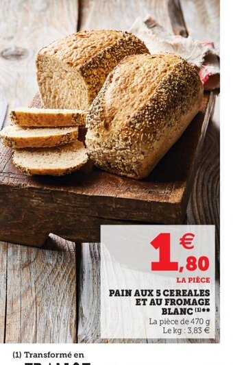 Super U Pain Aux 5 Cereales Et Au Fromage Blanc offre