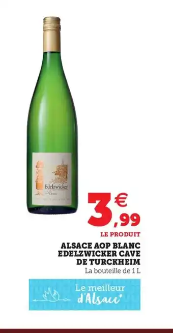 Super U Alsace AOP Blanc Edelzwicker Cave de Turckheim offre