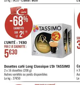 Géant Casino Dosettes café Long Classique l'Or Tassimo offre