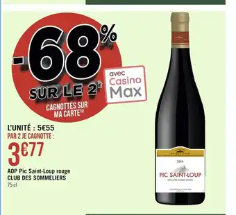 Géant Casino AOP Pic Saint-Loup Rouge Club Des Sommeliers offre