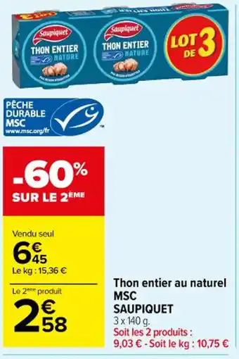 Carrefour Market Saupiquet Thon Entier Au Naturel MSC offre