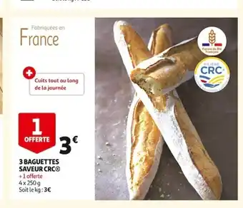 Auchan 3 Baguettes Saveur Crc offre