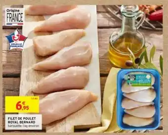 Intermarché Filet de Poulet Royal Bernard offre