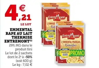 Super U Entremont emmental rape au lait thermise offre