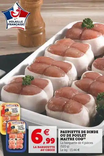 Super U Maitre coq paupiette de dinde ou de poulet offre