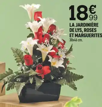 Centrakor La jardinière de lys, roses et marguerites offre